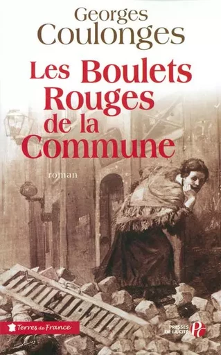 Les boulets rouges de la Commune - Georges Coulonges - Place des éditeurs