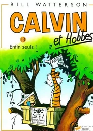 Calvin et Hobbes tome 13 Enfin seuls