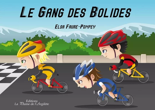 Le gang des bolides - Elsa Faure-Pompey - PLUME ARGILETE