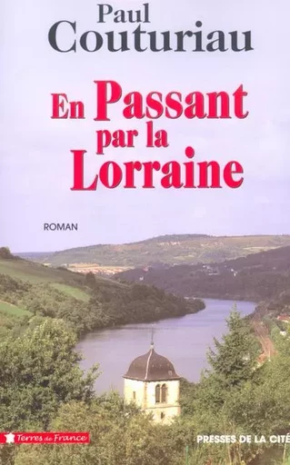 En passant par la Lorraine - Paul Couturiau - Place des éditeurs