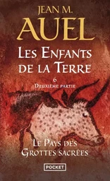 Les Enfants de la Terre - tome 6 Le pays des grottes sacrées - Deuxième partie