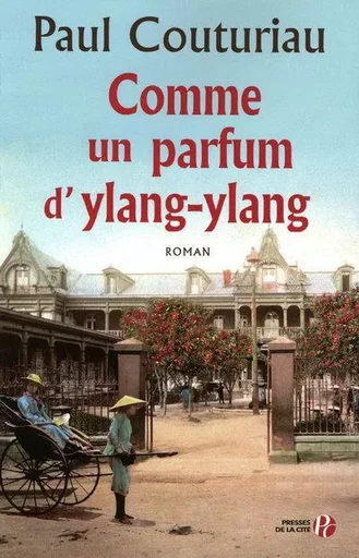 Comme un parfum d'ylang-ylang - Paul Couturiau - Place des éditeurs