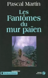 Les fantômes du mur païen