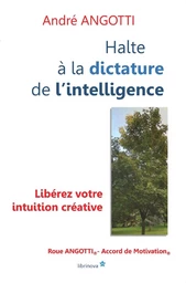 Halte à la dictature de l'intelligence !