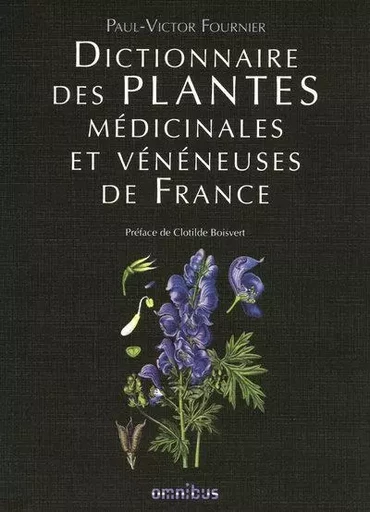 Dictionnaire des plantes médicinales et vénéneuses de France - Paul Fournier - Place des éditeurs