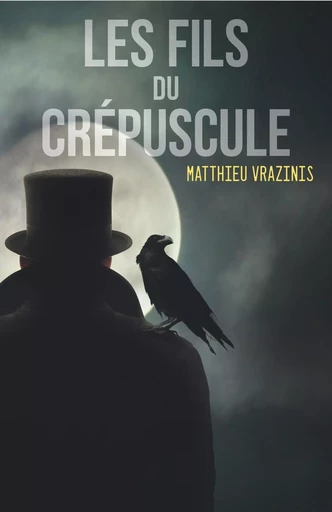 Les Fils du Crépuscule - Matthieu Vrazinis - LIBRINOVA