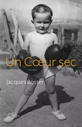 Un Coeur sec