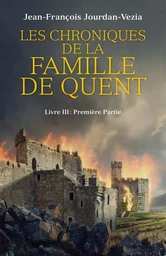 Les Chroniques de la famille De Quent