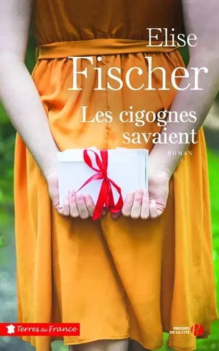 Les cigognes savaient - Nouvelle édition - Élise Fischer - Place des éditeurs