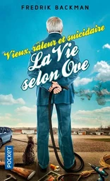 Vieux, râleur et suicidaire - La Vie selon Ove