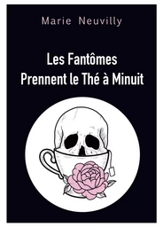 Les fantômes prennent le thé à minuit