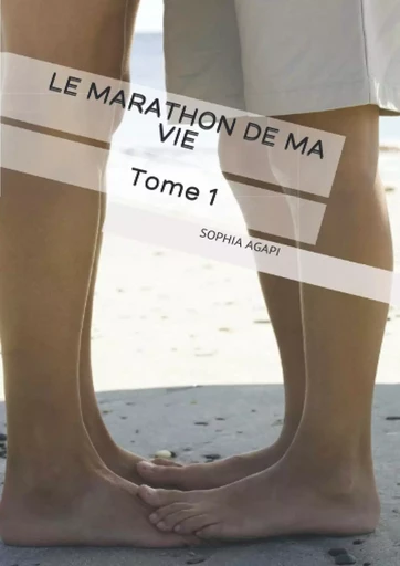 Le Marathon de ma vie - Sophia Agapi - LIBRINOVA