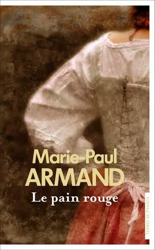 Le Pain rouge - Marie-Paul Armand - Place des éditeurs