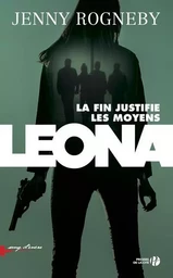 Leona, la fin justifie les moyens