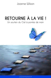 Retourne à la vie !