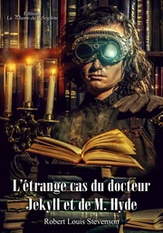 L'étrange cas du docteur Jekyll et de M. Hyde