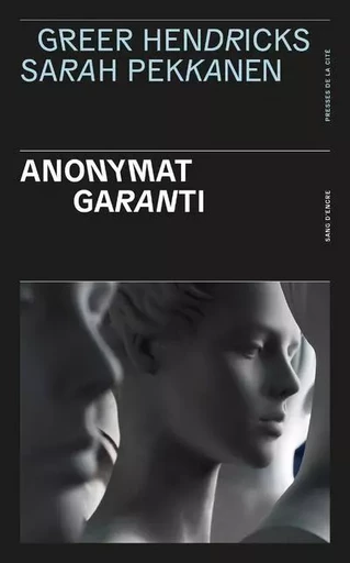 Anonymat garanti - Greer Hendricks, Sarah Pekkanen - Place des éditeurs