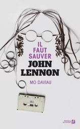 Il faut sauver John Lennon