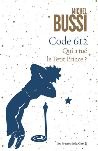 Code 612 Qui a tué le Petit Prince ? - Michel Bussi - Place des éditeurs