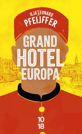 Grand Hotel Europa - Ilja Leonard Pfeijffer - Univers Poche