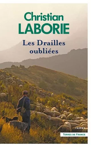 Les Drailles oubliées - Christian Laborie - Place des éditeurs