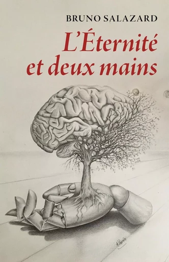 L'Éternité et deux mains - Bruno Salazard - LIBRINOVA