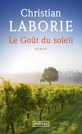 Le Goût du soleil - Christian Laborie - Univers Poche