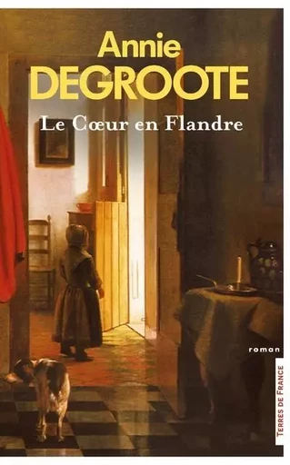 Le Coeur en Flandre - Nouvelle édition - Annie Degroote - Place des éditeurs