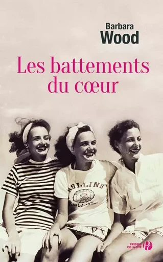 Les battements du coeur - Barbara Wood - Place des éditeurs