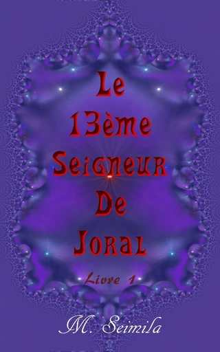 Le 13ème Seigneur de Joral - M. Seimila - LIBRINOVA