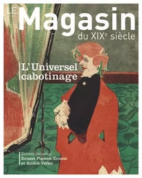 Revue Le Magasin du XIXe siècle n°9 - Dossier «L'universel c