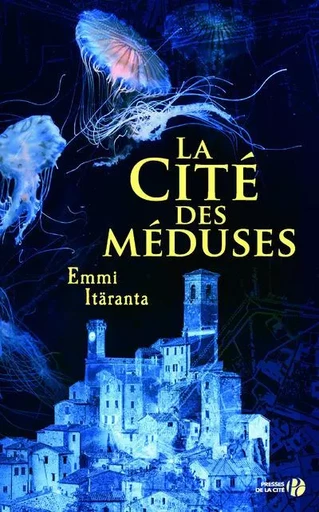 La cité des Méduses - Emmi Itäranta - Place des éditeurs