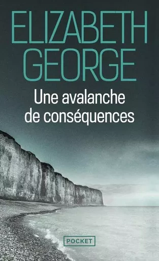 Une avalanche de conséquences - Elizabeth George - Univers Poche