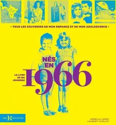 Nés en 1966 - Le livre de ma jeunesse