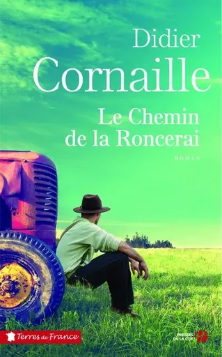 Le Chemin de la Roncerai - Didier Cornaille - Place des éditeurs