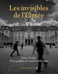 Les Invisibles de l'Elysée