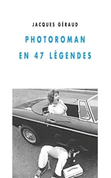 PHOTOROMAN EN 47 LEGENDES