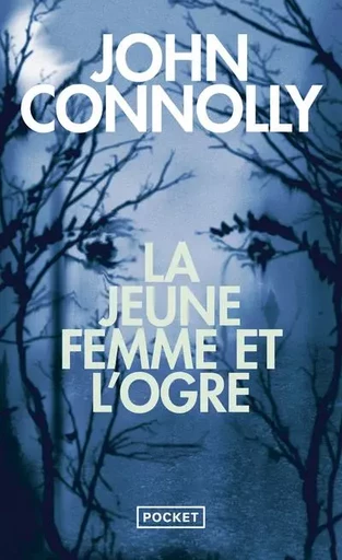 La jeune femme et l'ogre - John Connolly - Univers Poche