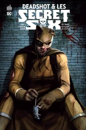 DEADSHOT & LES SECRET SIX - Tome 4