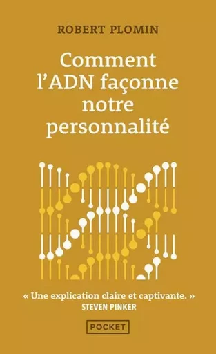 Comment l'ADN façonne notre personnalité - Robert Plomin - Univers Poche