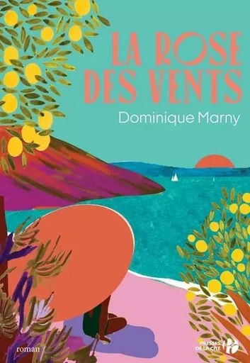 La rose des vents - Nouvelle édition - Dominique Marny - Place des éditeurs