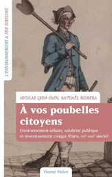 A vos poubelles citoyens ! - Environnement urbain, salubrité