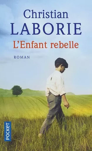 L'Enfant rebelle - Christian Laborie - Univers Poche