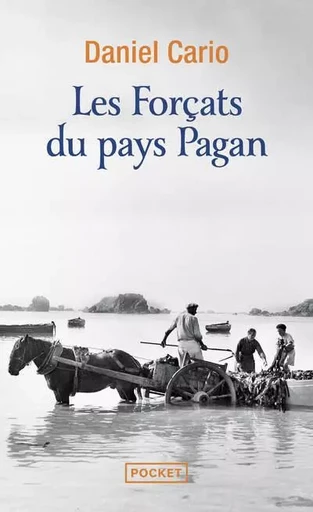 Les Forçats du pays Pagan - daniel cario - Univers Poche