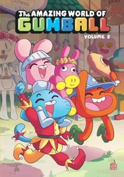 Le Monde incroyable de Gumball - Tome 3