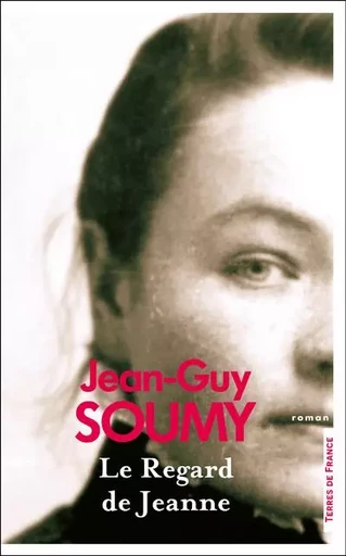 Le Regard de Jeanne - Jean-Guy Soumy - Place des éditeurs