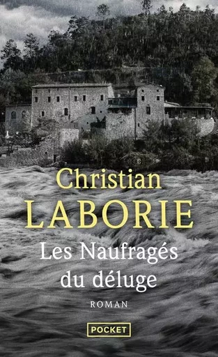 Les Naufragés du déluge - Christian Laborie - Univers Poche