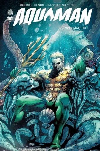 Aquaman Intégrale  - Tome 2 -  PARKER  Jeff,  Johns Geoff - URBAN COMICS