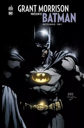 Grant Morrison présente Batman INTEGRALE  - Tome 3