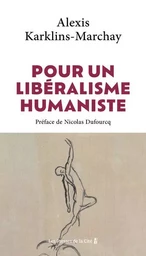 Pour un libéralisme humaniste